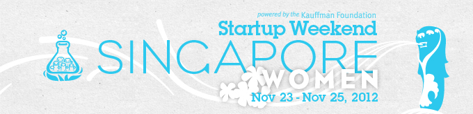 Singpore Women Startup Weekend 2012