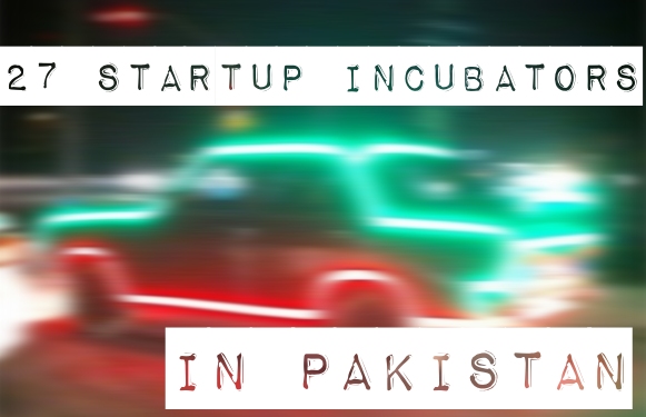 startup incubators in Pakistan