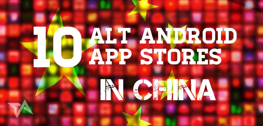 10 alternative Android app stores in China