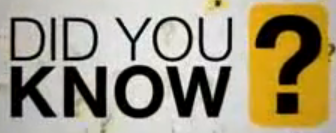did you know