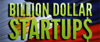 Can a billion-dollar startup come from the Philippines? Can a billion-dollar startup come from the Philippines?