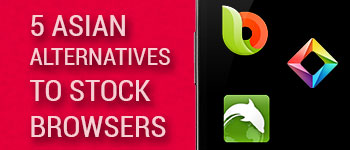 5 great browsers to replace your phone’s stock browser 5 great browsers to replace your phone’s stock browser