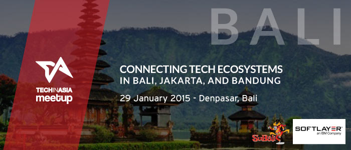 Tech in Asia Meetup: Connecting tech ecosystems in Bali, Jakarta, and Bandung