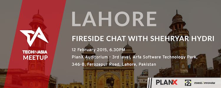Tech in Asia Meetup goes to Lahore, Pakistan: Fireside Chat with Shehryar Hydri