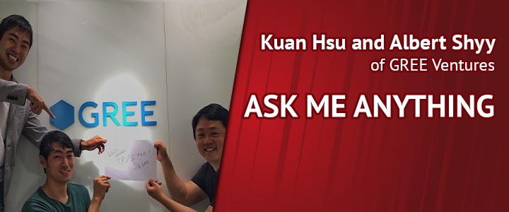 We’re Kuan and Albert from GREE Ventures. Ask us Anything!