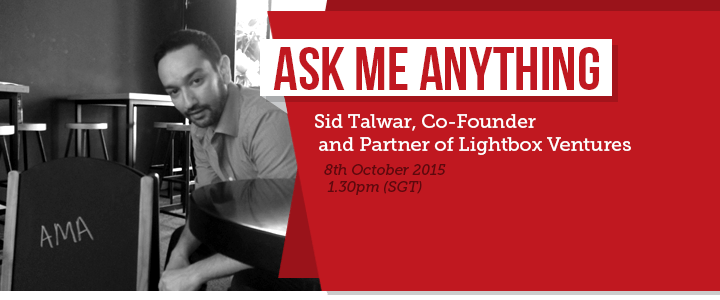 I am Sid Talwar, Co-Founder & Partner of Lightbox Ventures. AMA!