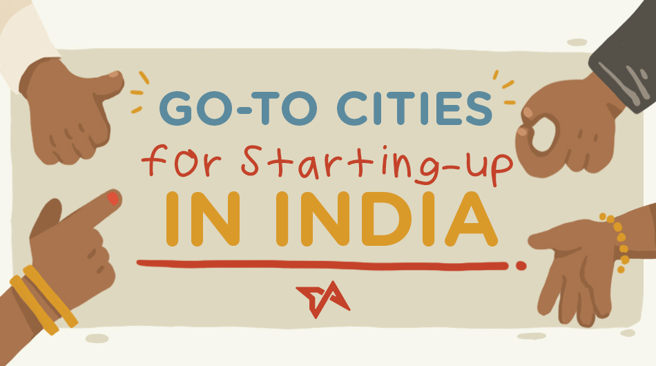 Starting up in India? Here’s which city to pick (INFOGRAPHIC)