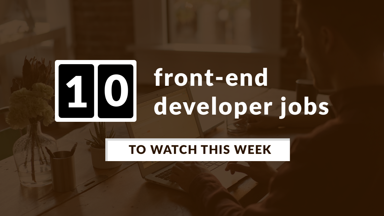 10-front-end-developer-jobs-this-week-vondroid-community