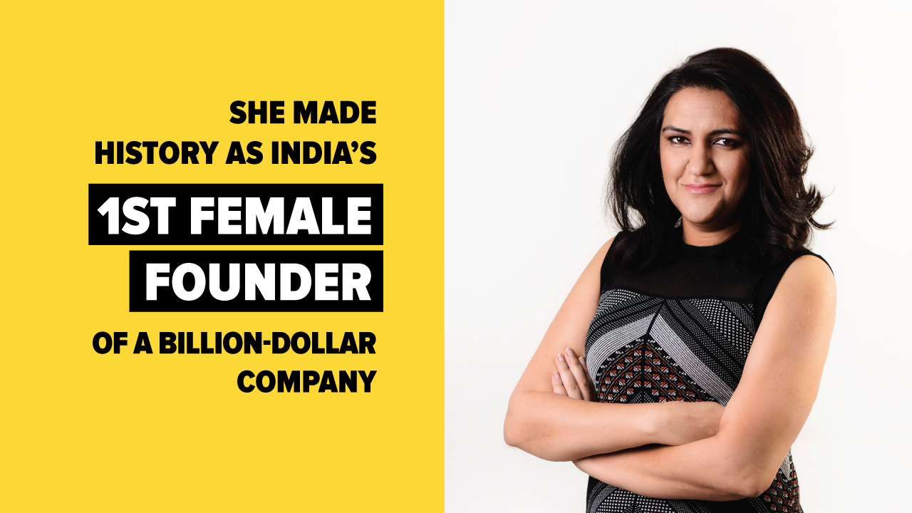She made history as India’s first female founder of a billion-dollar company