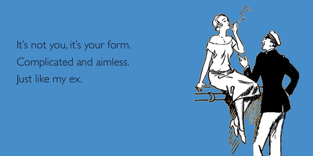 It’s not you, it’s your form: How to improve your relationship with users
