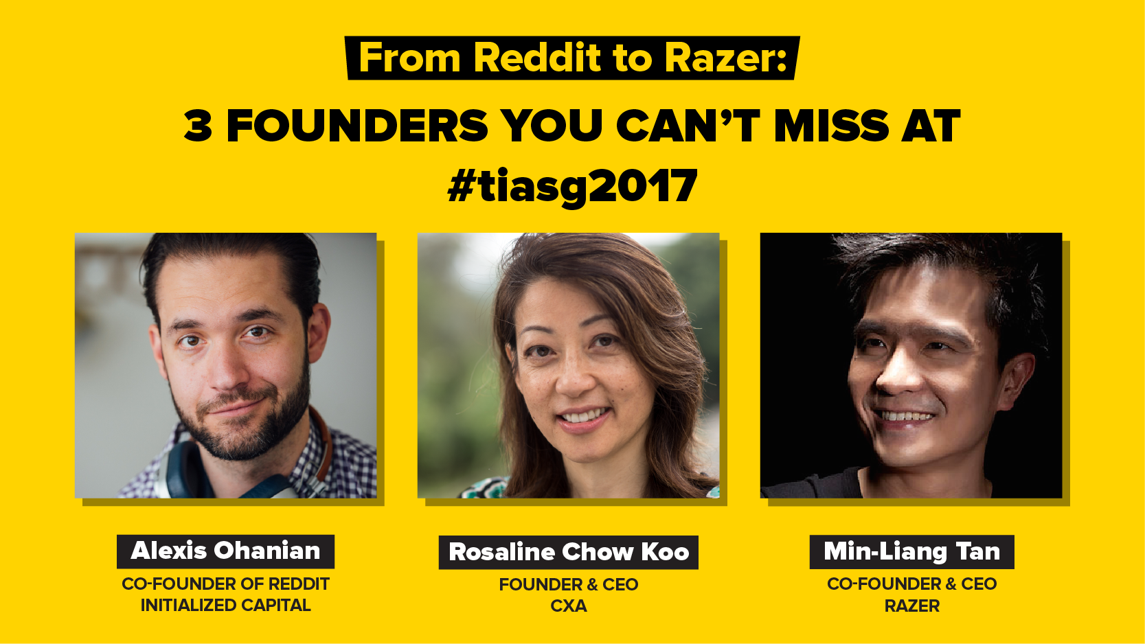 From Reddit to Razer: 3 founders you can’t miss at #tiasg2017