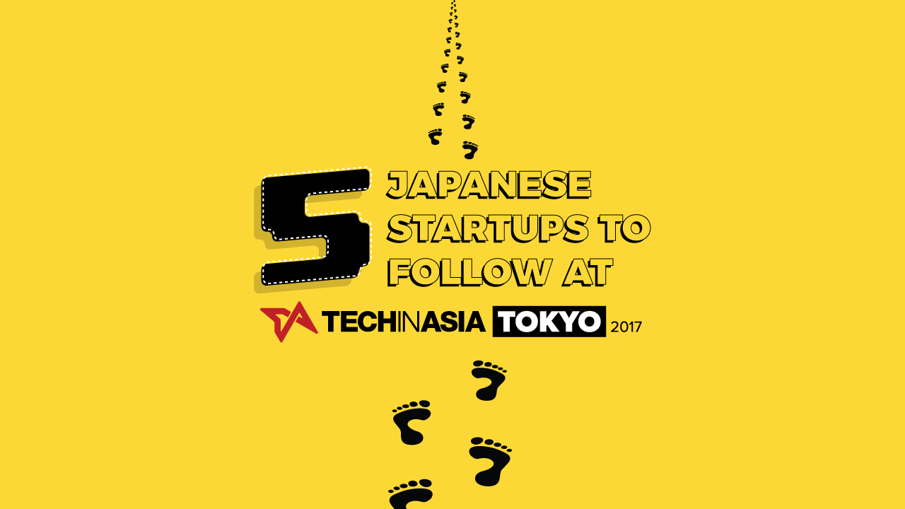 5 Japanese startups to follow at #tiatokyo2017