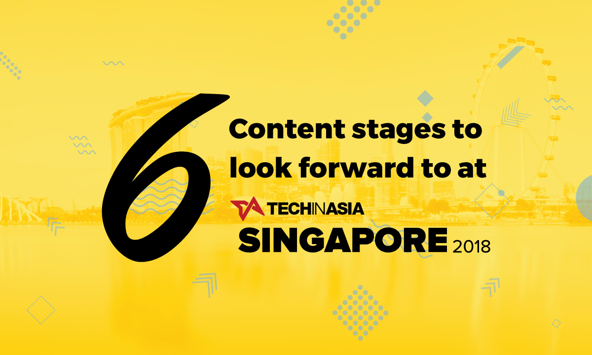 6 Content Stages Tech in Asia Singapore