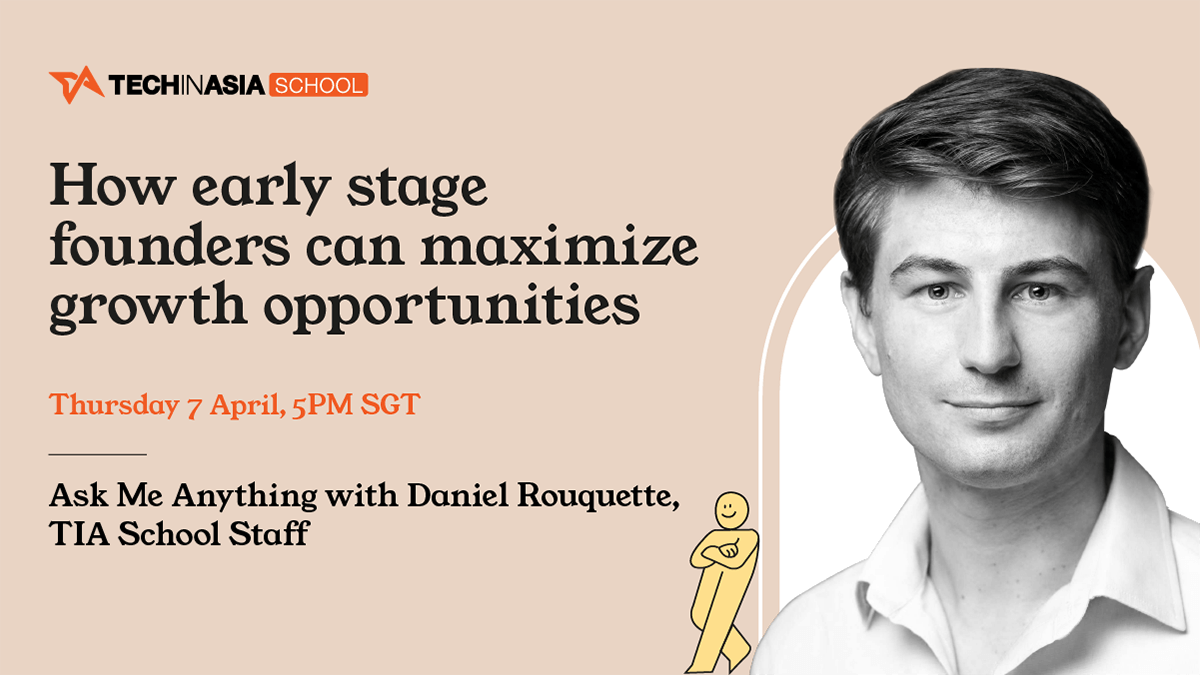AMA about Tech in Asia School: How early stage founders can maximize growth opportunities