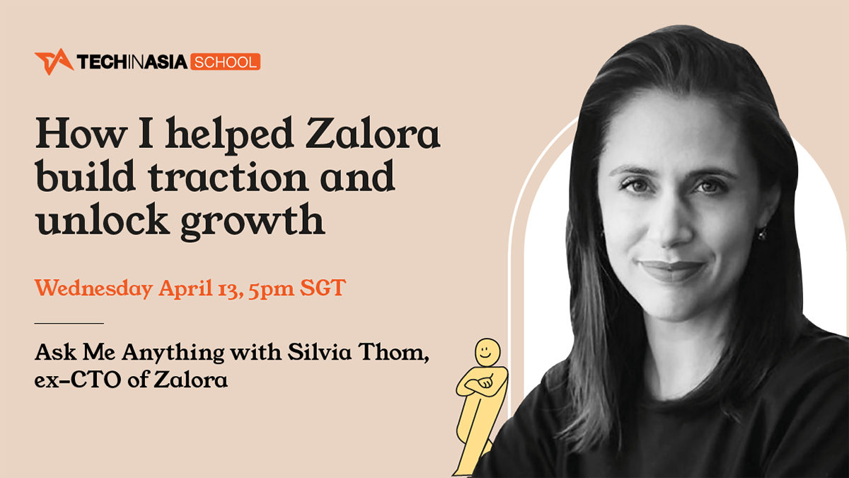 AMA about Tech in Asia School: Former CTO of Zalora shares how she built traction for the e-tailer
