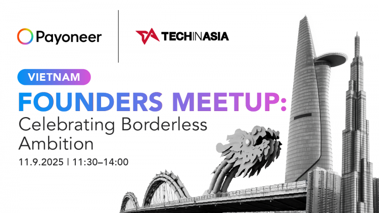 Founders Meetup (Vietnam): Celebrating Borderless Ambition Founders Meetup (Vietnam): Celebrating Borderless Ambition